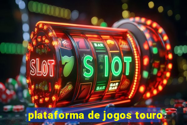 plataforma de jogos touro